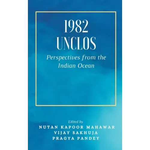 1982 Unclos: Perspectives from the Indian Ocean