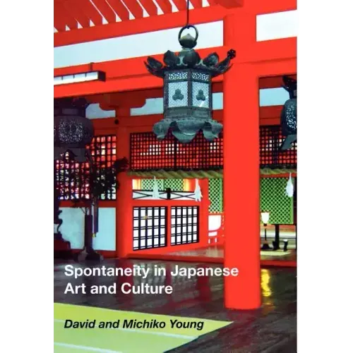 Spontaneity in Japanese Art and Culture