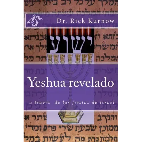 Yeshua revelado a traves de las fiestas de Israel