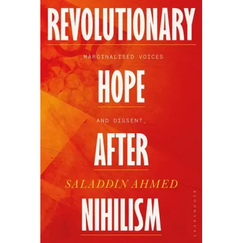 Revolutionary Hope After Nihilism: Marginalized Voices and Dissent