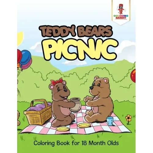 Teddy Bears Picnic: Coloring Book for 18 Month Olds