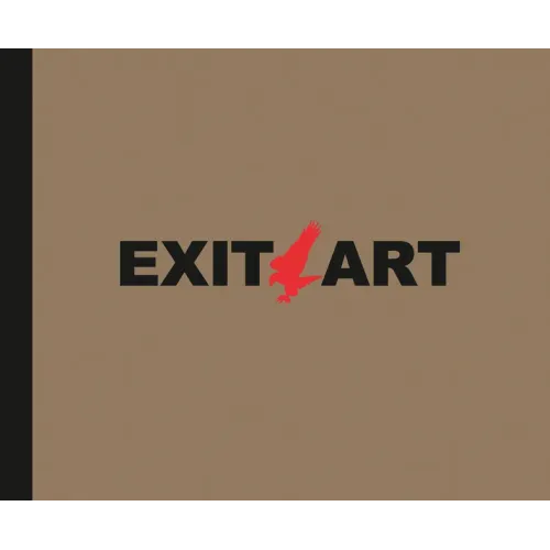 Exit Art: Unfinished Memories: 30 Years of Exit Art