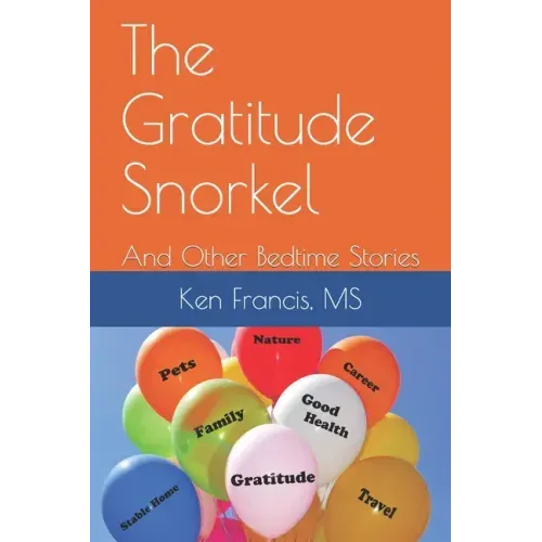 The Gratitude Snorkel: and Other Bedtime Stories