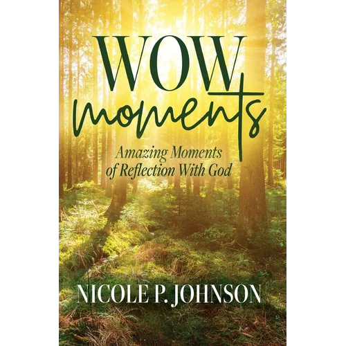 WOW Moments: Amazing Moments of Reflection With God
