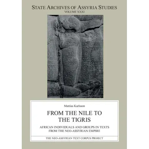 From the Nile to the Tigris: African Individuals and Groups in Texts from the Neo-Assyrian Empire
