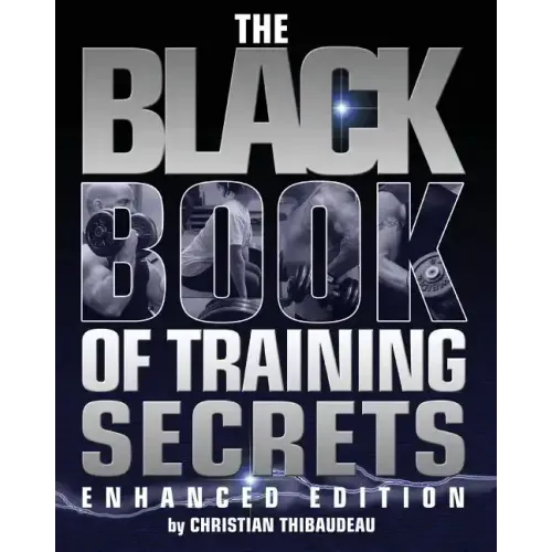 The Black Book of Training Secrets: Enhanced Edition