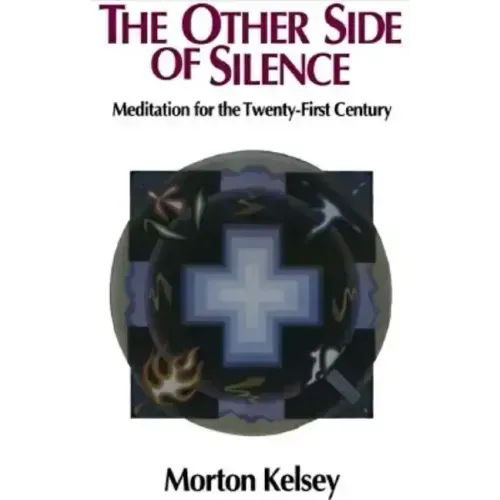 The Other Side of Silence (Revised): Meditation for the Twenty-First Century