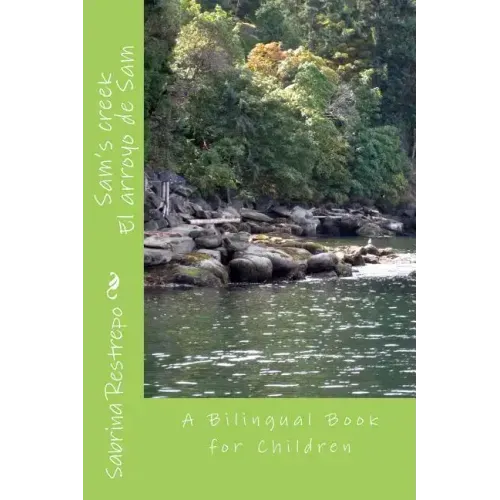 Sam's creek: A bilingual Spanish ? English book for children