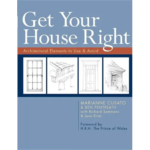 Get Your House Right: Architectural Elements to Use & Avoid