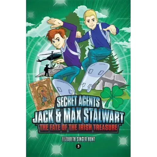 Secret Agents Jack and Max Stalwart: Book 3: The Fate of the Irish Treasure: Ireland