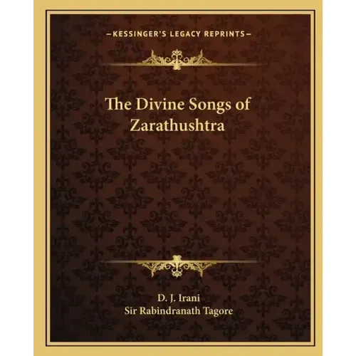 The Divine Songs of Zarathushtra