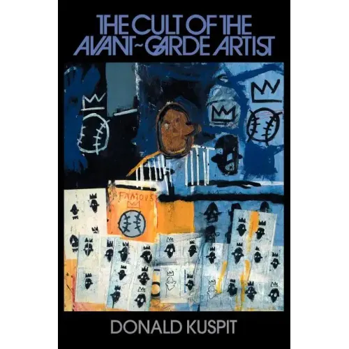 The Cult of the Avant-Garde Artist