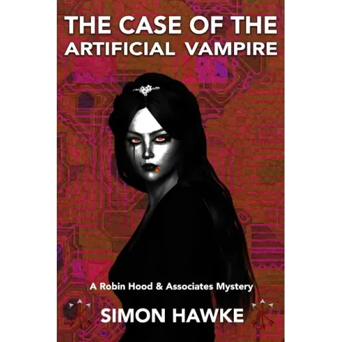 The Case of the Artificial Vampire: A Robin Hood & Associates Mystery