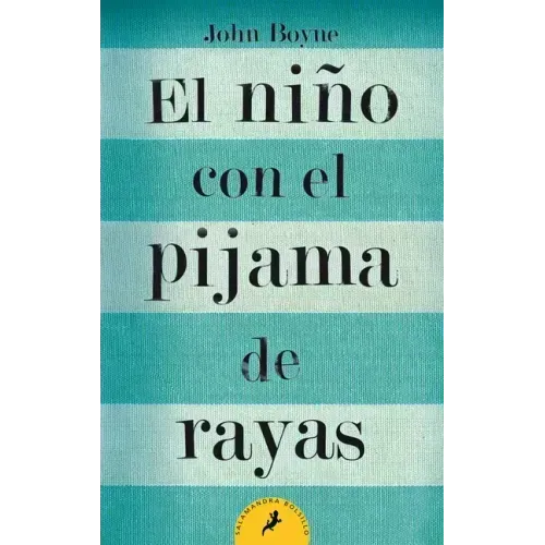 El Niño Con El Pijama de Rayas/ The Boy in the Striped Pajamas = The Boy in the Striped Pajamas