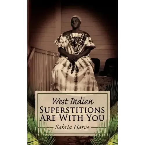 Superstitions Are with You: West Indian