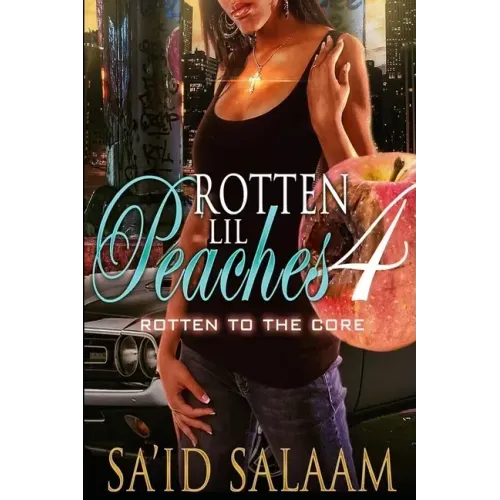 Rotten Lil Peaches 4: Rotten to the Core