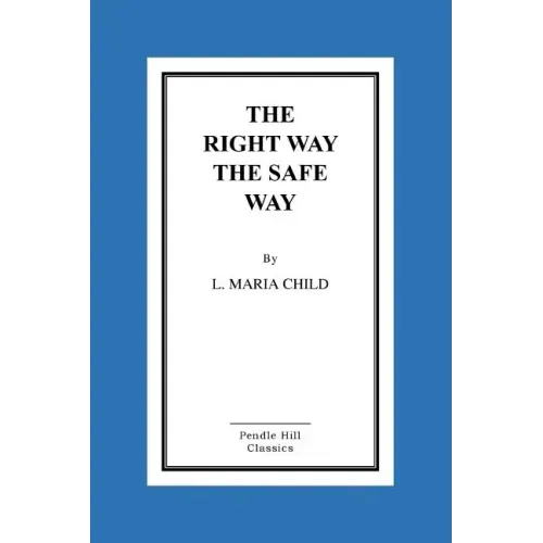 The Right Way the Safe Way