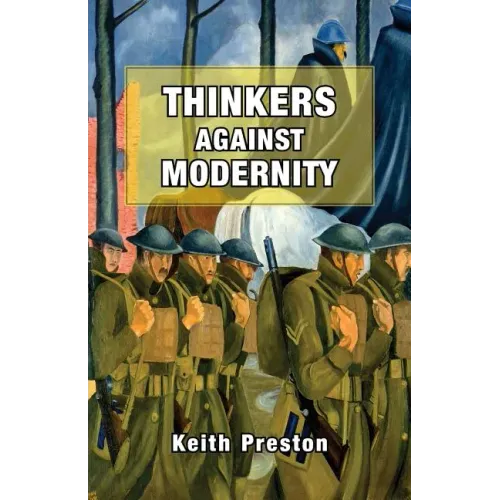 Thinkers Against Modernity