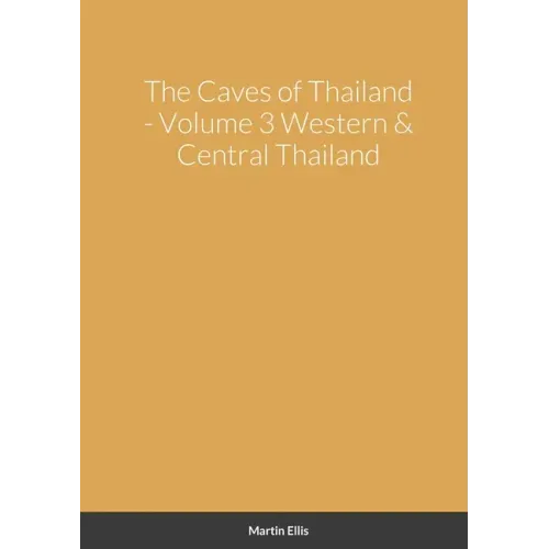 The Caves of Western & Central Thailand