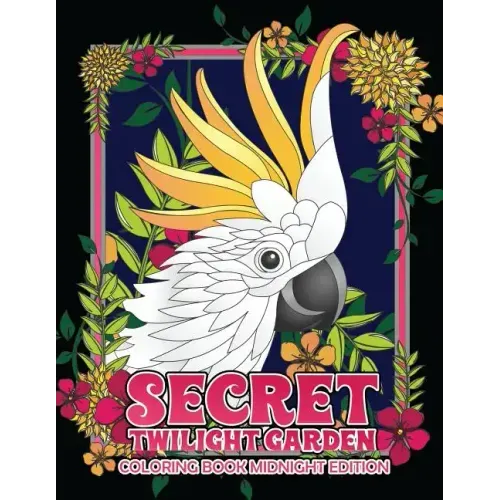 Secret Twilight Garden Coloring Book Midnight Edition: Enter a Whimsical Zen Garden with Adorable Animals and Magical Floral Patterns - Adult Coloring