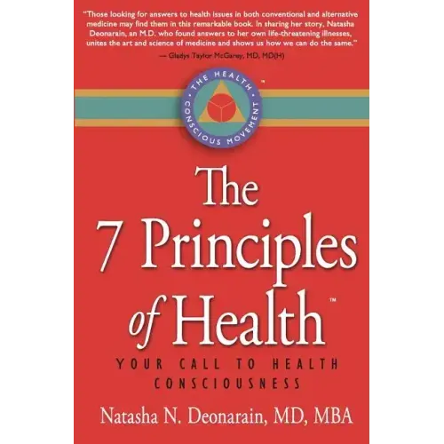 The 7 Principles of Health: Your Call to Health Consciousness