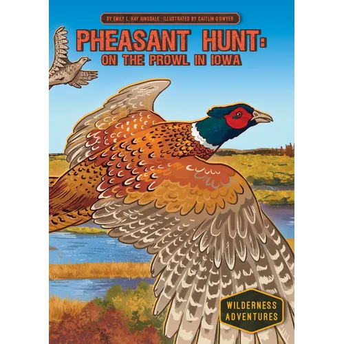 Pheasant Hunt: On the Prowl in Iowa: On the Prowl in Iowa