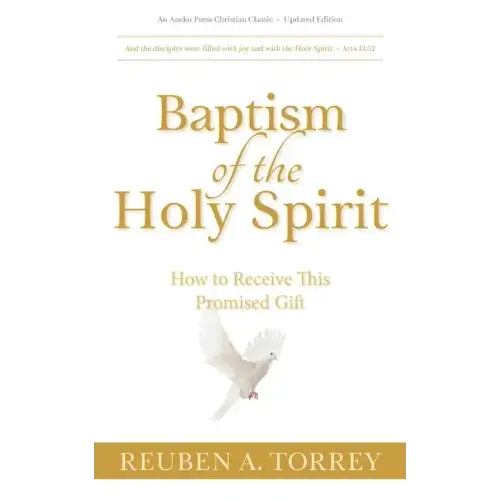 Baptism of the Holy Spirit: How to Receive This Promised Gift