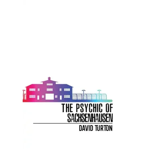 The Psychic of Sachsenhausen