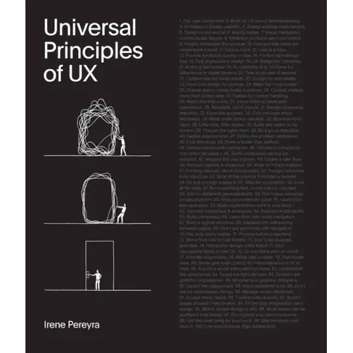 Universal Principles of UX: 100 Timeless Strategies to Create Positive Interactions Between People and Technology
