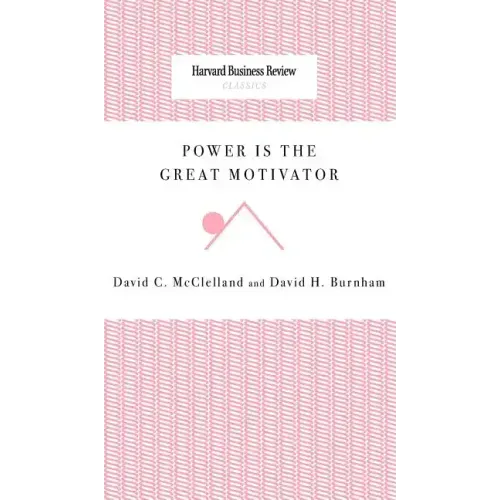 Power Is the Great Motivator