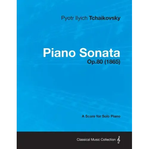 Piano Sonata - A Score for Solo Piano Op.80 (1865)