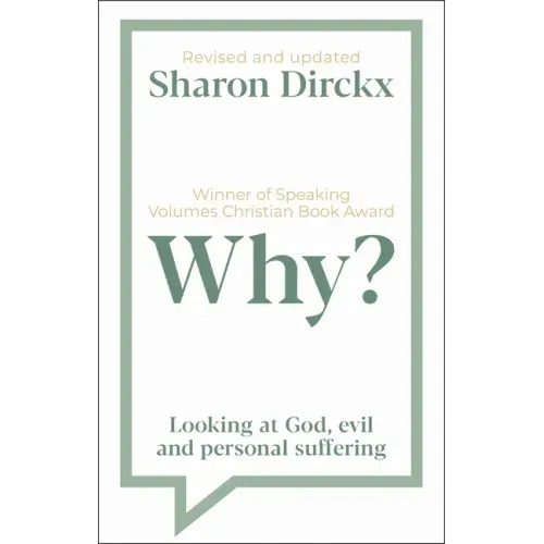 Why?: Looking at God, Evil & Personal Suffering