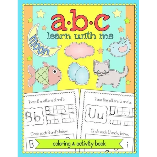 ABC Learn With Me: Alphabet Coloring and Activity Book