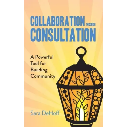 Collaboration through Consultation: A Powerful Tool for Building Community