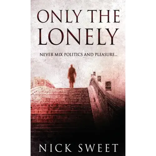 Only The Lonely: Politicians, Lies and Videotapes