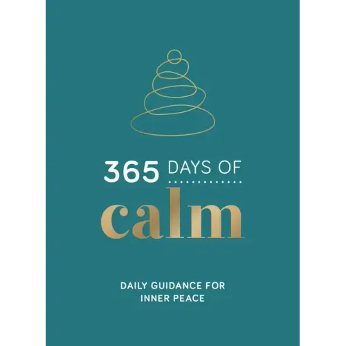 365 Days of Calm: Daily Guidance for Inner Peace