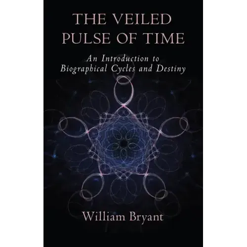 The Veiled Pulse of Time: An Introduction to Biographical Cycles and Destiny