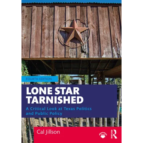 Lone Star Tarnished: A Critical Look at Texas Politics and Public Policy