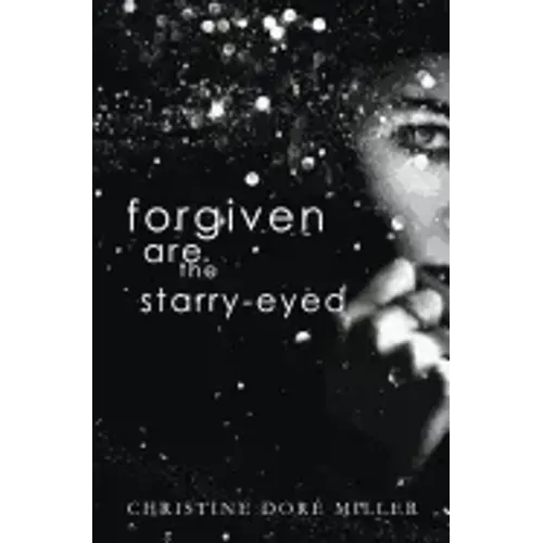 Forgiven Are the Starry-Eyed
