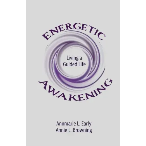 Energetic Awakening: Living a Guided Life