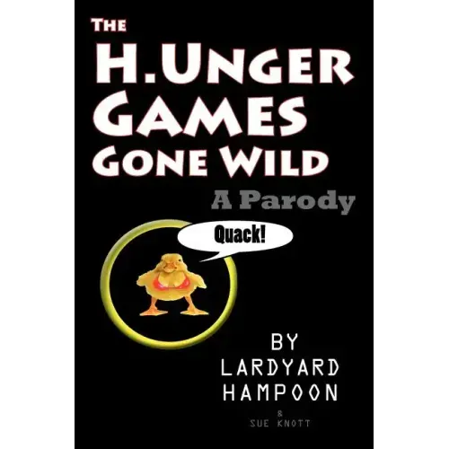 The H.Unger Games Gone Wild A Parody