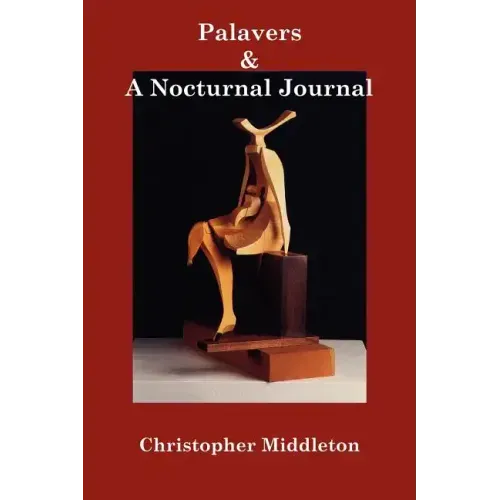 Palavers, and A Nocturnal Journal