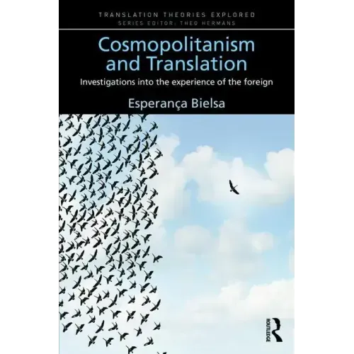 Cosmopolitanism and Translation: Investigations Into the Experience of the Foreign