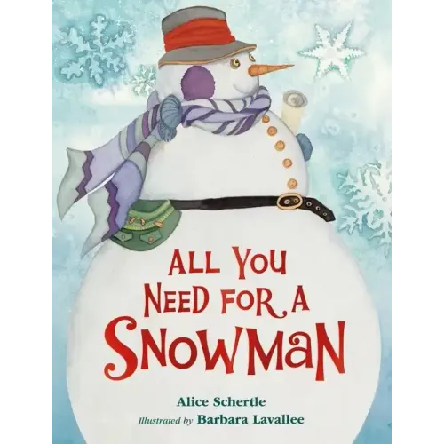 All You Need for a Snowman Board Book: A Winter and Holiday Book for Kids