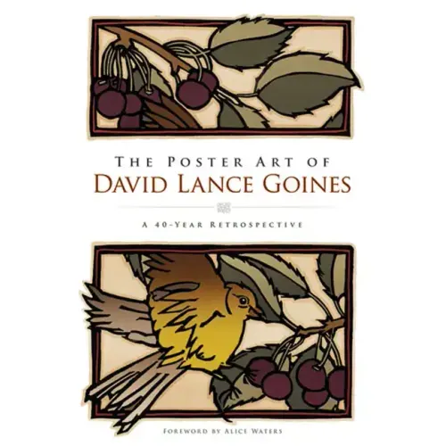 The Poster Art of David Lance Goines: A 40-Year Retrospective