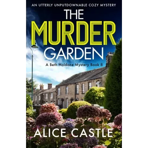 The Murder Garden: An utterly unputdownable cozy mystery