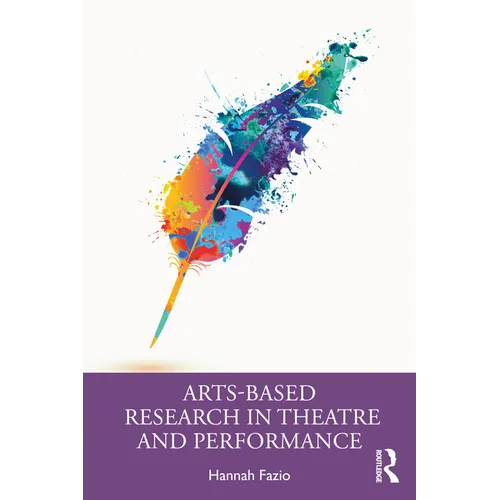 Arts-Based Research in Theatre and Performance
