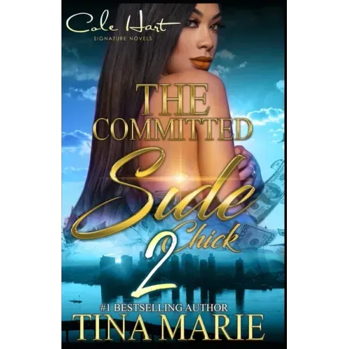 The Committed Side Chick 2: An African American Romance