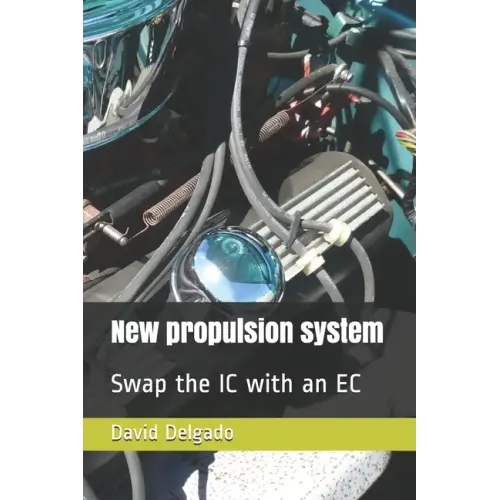 New Propulsion System: Swap the IC with an EC