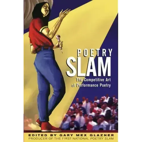 Poetry Slam: The Competitive Art of Performance Poetry